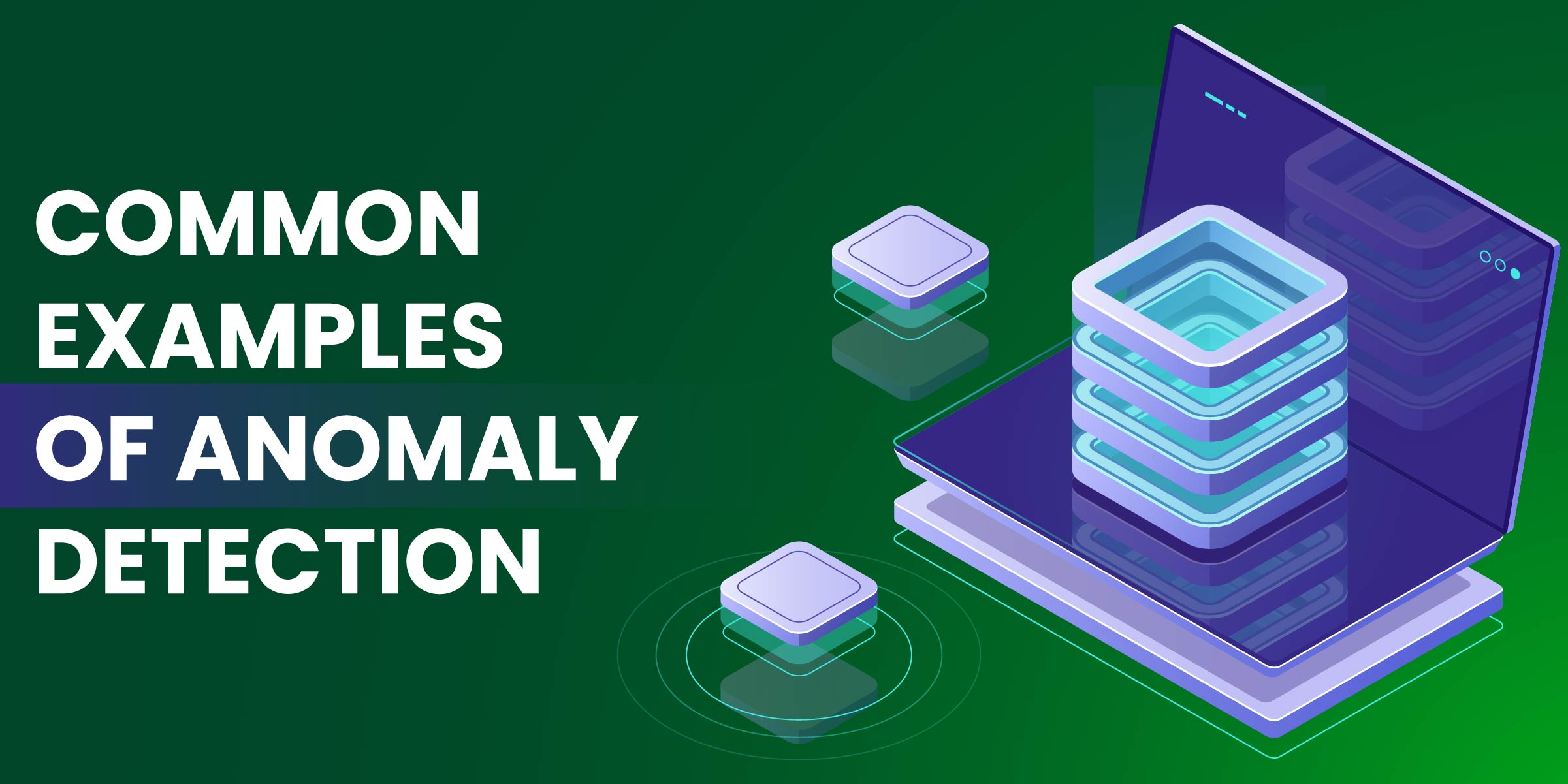 Common Examples of Anomaly Detection