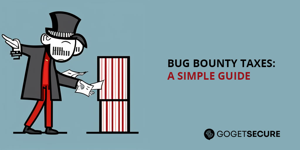 Bug Bounty Taxes: A Simple Guide